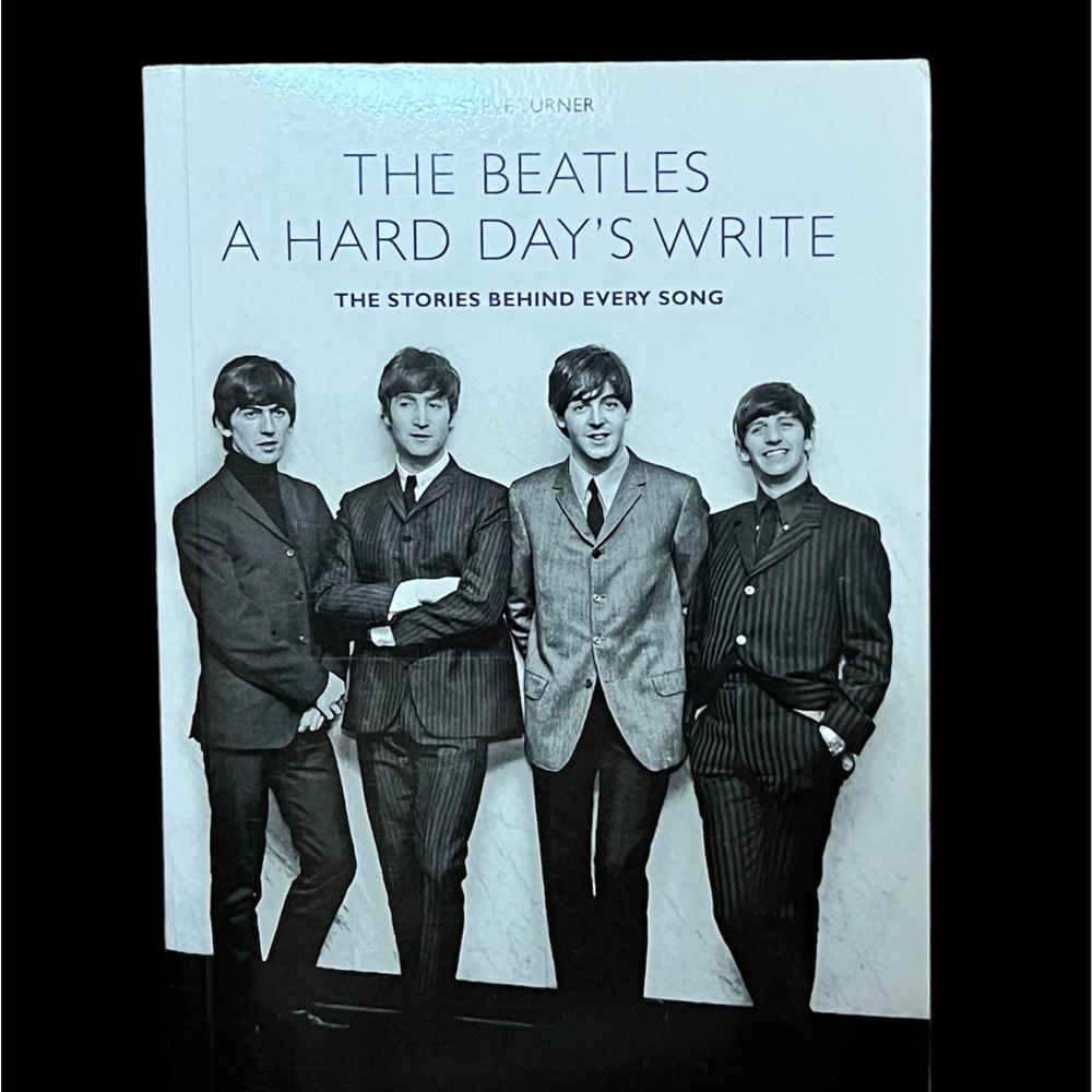 The Beatles A Hard Days Write book (by Steve Turner)